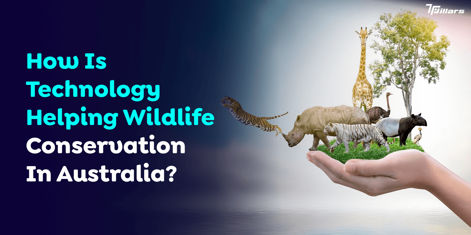 How Is Technology Helping Wildlife Conservation In Australia?  