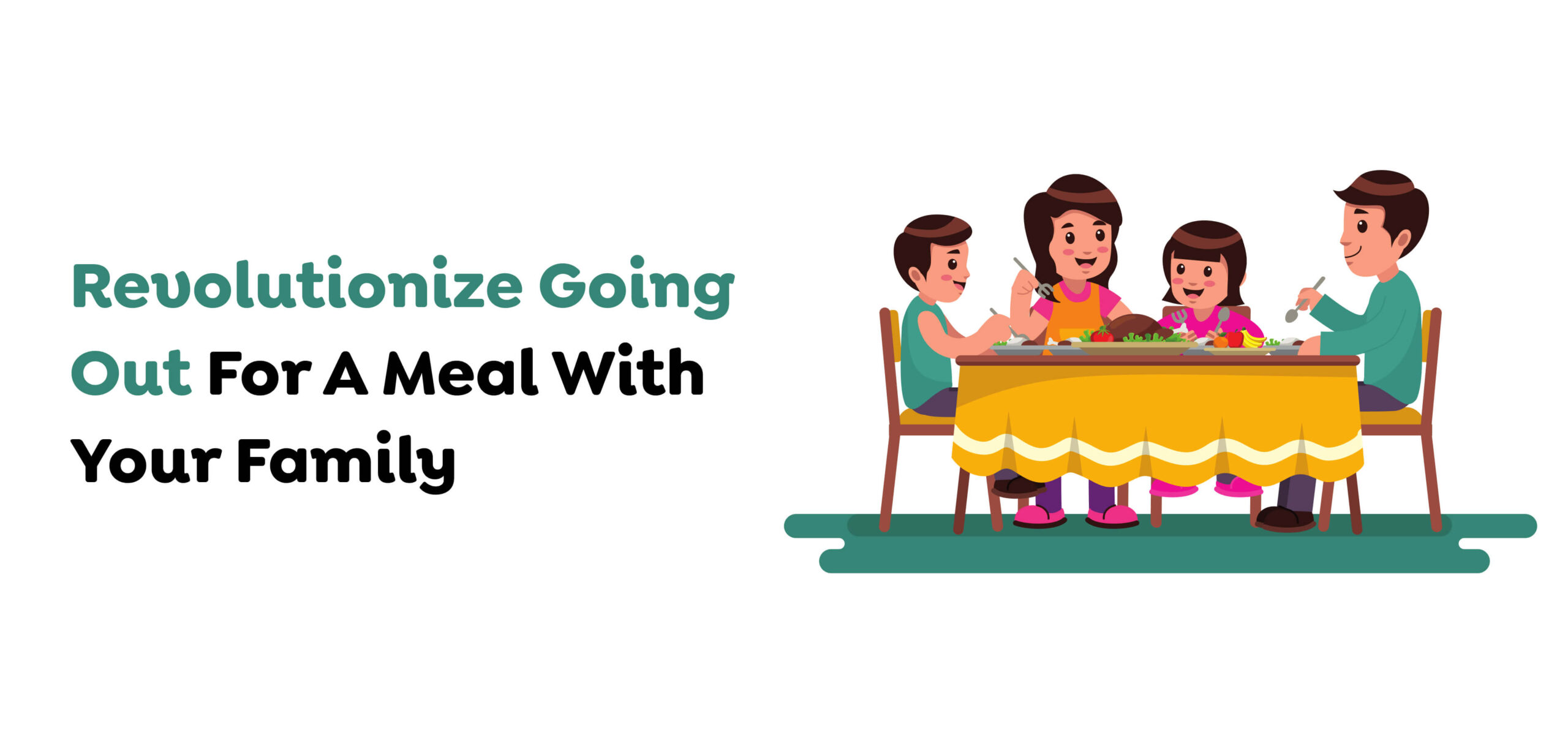 Revolutionize Going Out For A Meal With Your Family