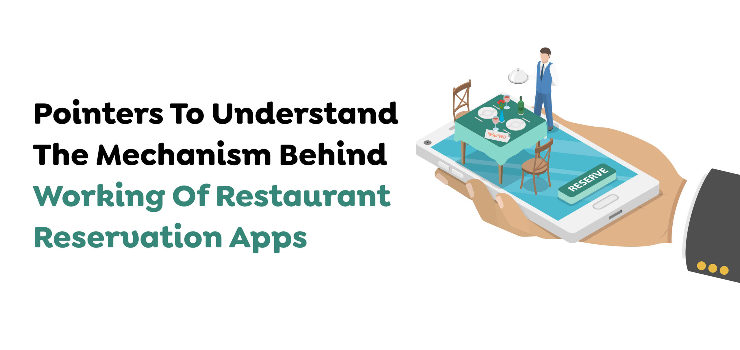 Pointers To Understand The Mechanism Behind Working Of Restaurant Reservation Apps