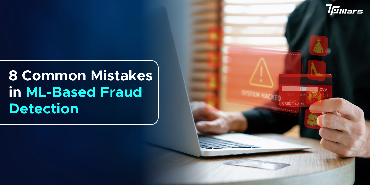 8 Common Mistakes in ML-Based Fraud Detection