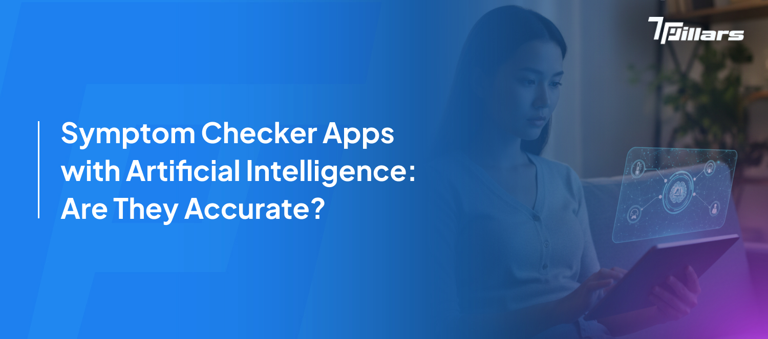 Are symptom checker apps with Artificial intelligence accurate-7Pillars.