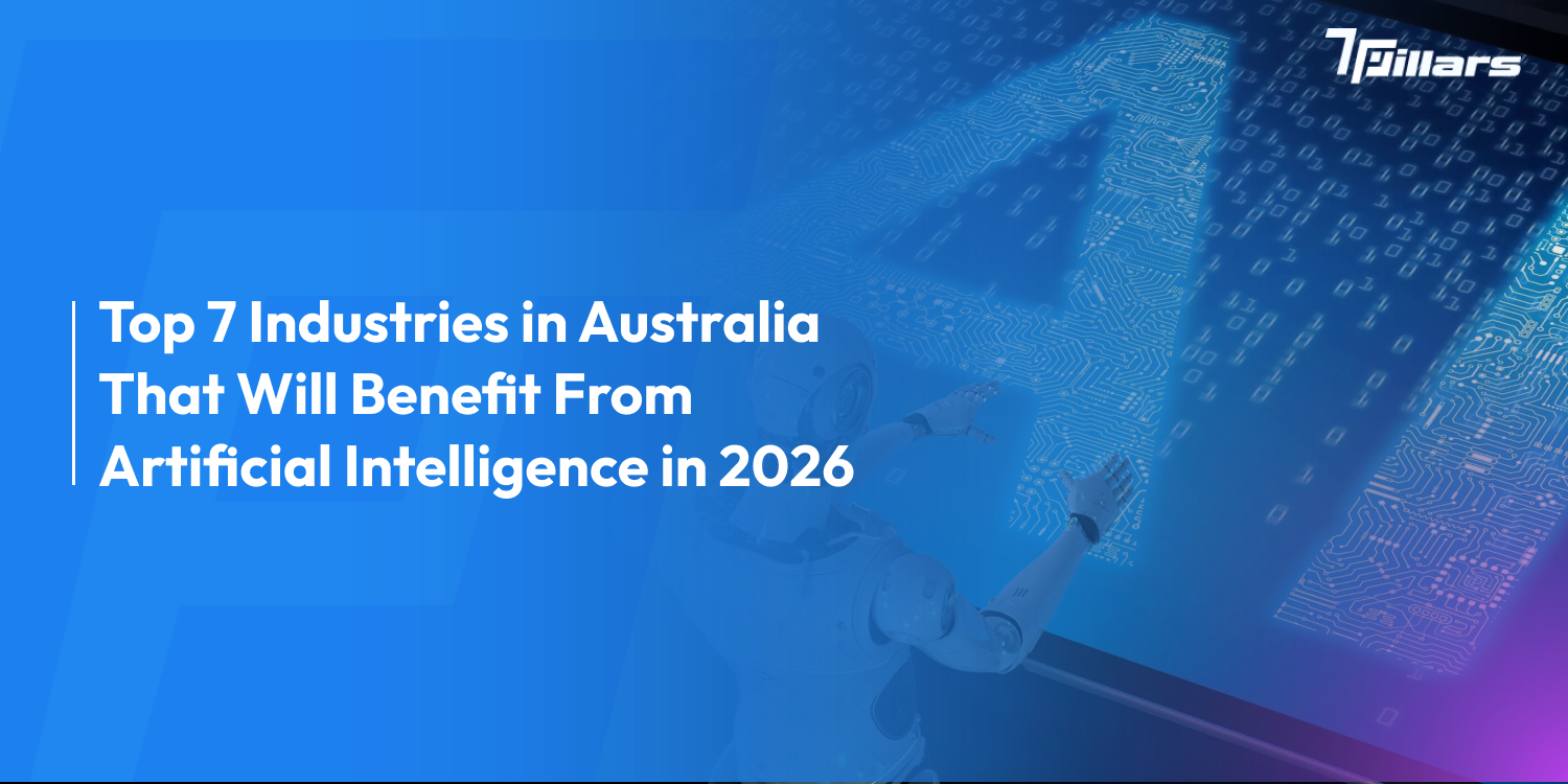 AI in Australia industry impact 2026 - 7Pillars.