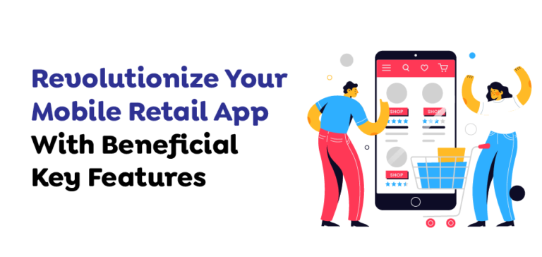 Custom Retail App Development in Australia | Transforming Retail