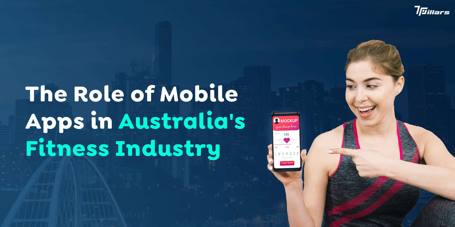 The Role of Mobile Apps in Australia's Fitness Industry 
