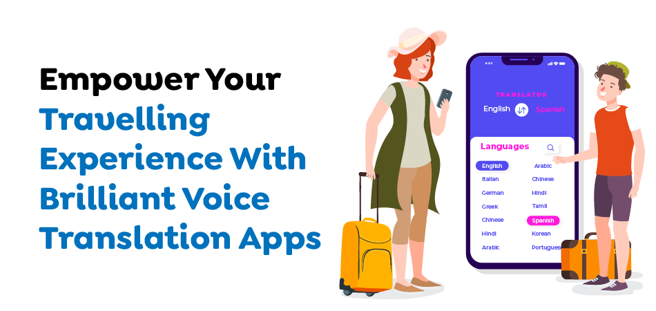 Steps to build translation apps for global business communication - 7Pillars.