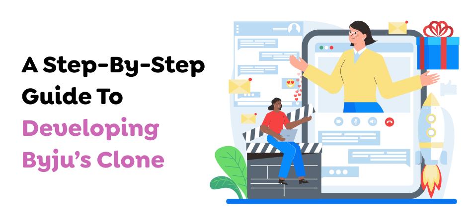 A Step-By-Step Guide To Developing Byju’s Clone