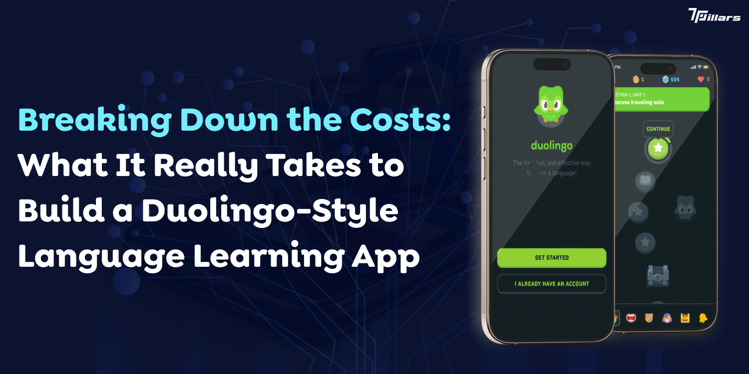 Breaking Down the Costs: What It Really Takes to Build a Duolingo-Style Language Learning App