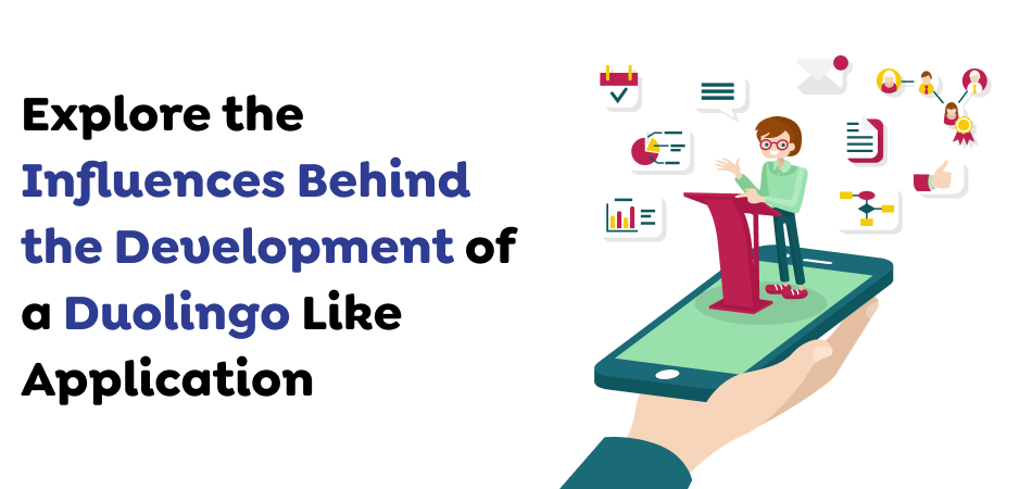 Explore the Influences Behind the Development of a Duolingo-Like Application