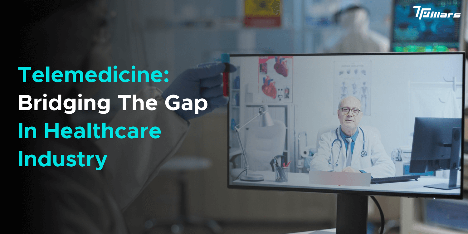 Telemedicine: Bridging The Gap In Healthcare Industry
