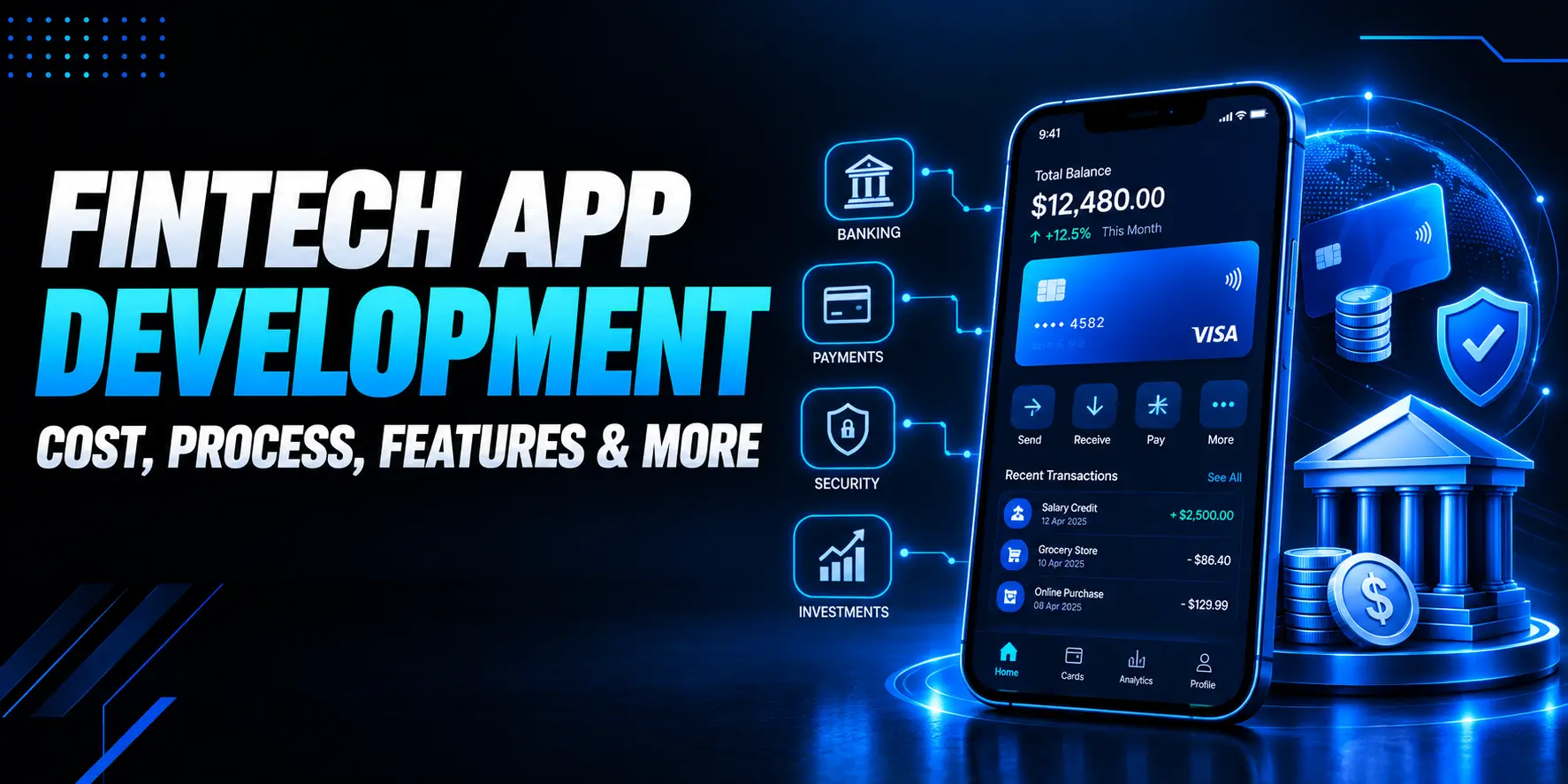 Fintech App Development: Cost, Process, Features & More