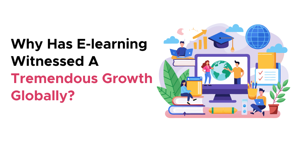 Reasons behind the global growth of e-learning apps - 7Pillars.