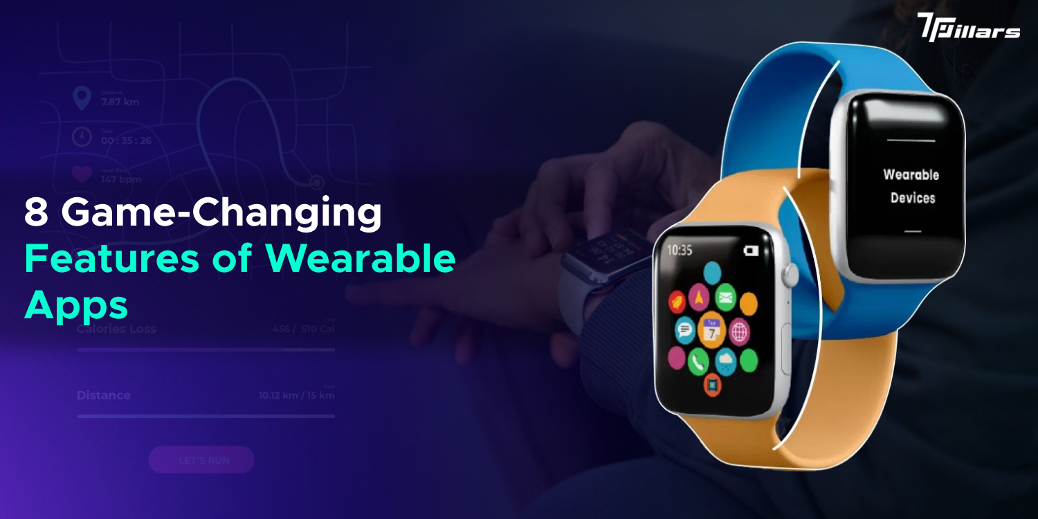8 Game-Changing Features of Wearable Apps