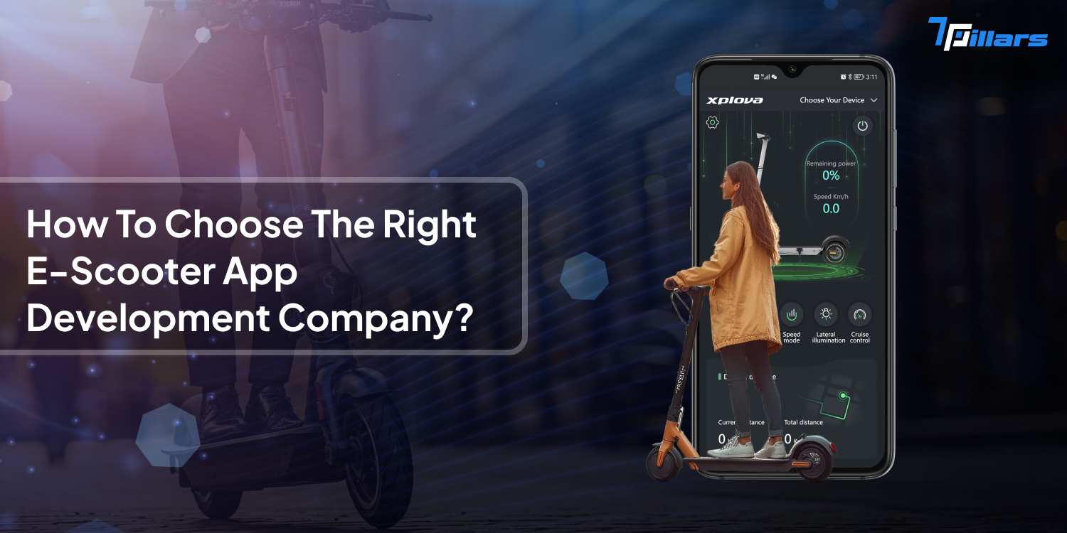 How To Choose The Right E-Scooter App Development Company?