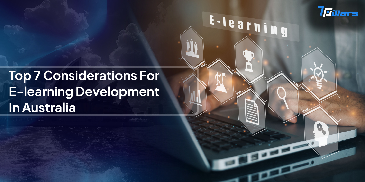 Top 7 Considerations For E-learning Development In Australia
