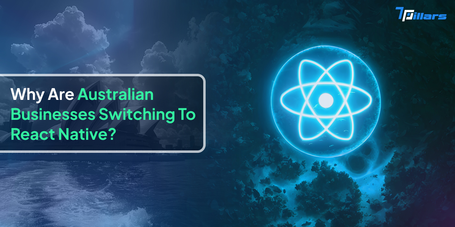 React Native Application Development: Unpacking Its Popularity in Australian Businesses