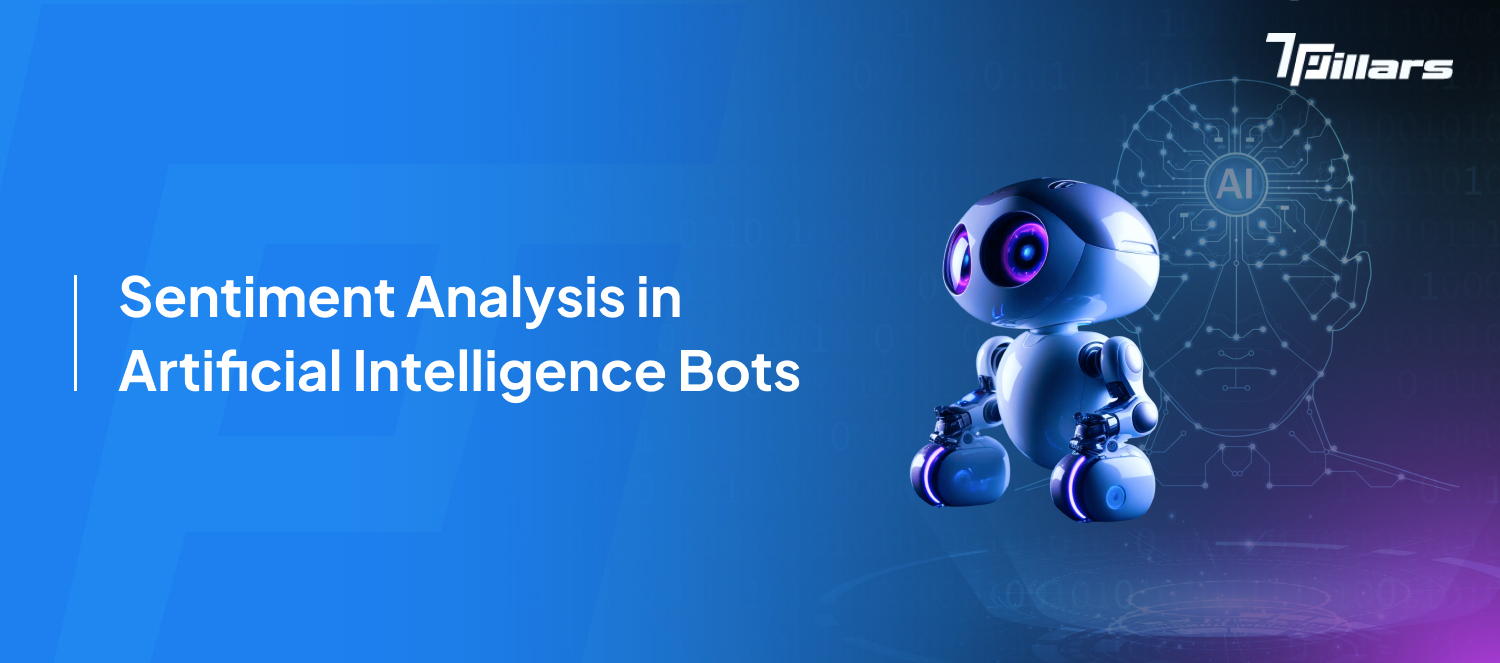 Sentiment analysis in artificial intelligence bots – 7Pillars.