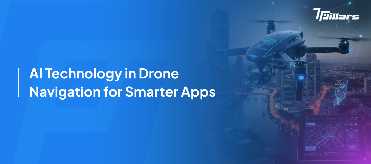 AI Technology in Drone Navigation for Smarter Apps
