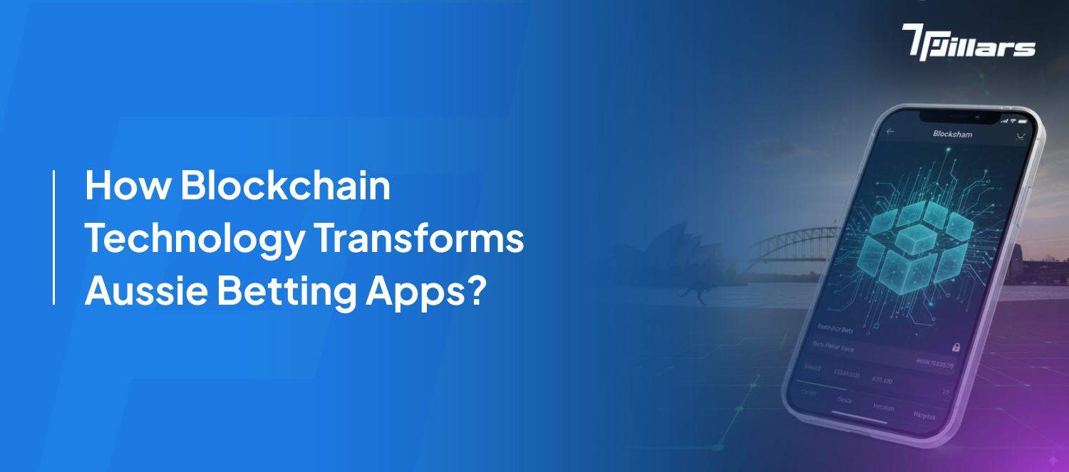 Blockchain technology transforms Aussie betting – 7Pillars.