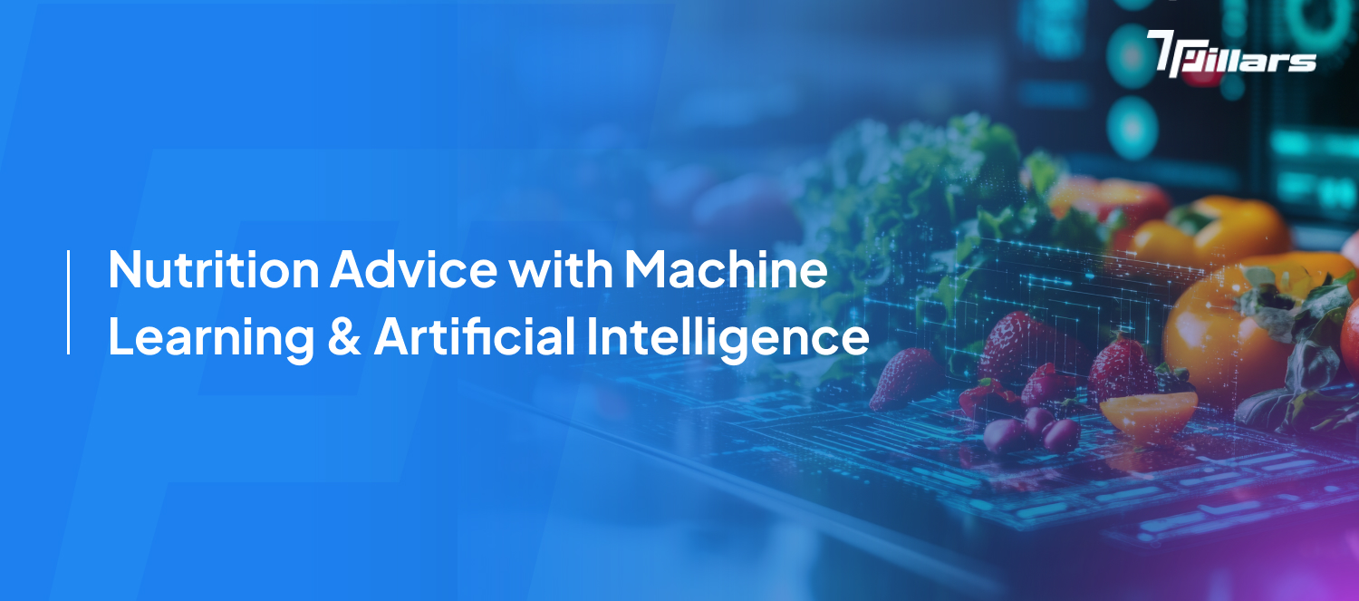 Nutrition advice with machine learning and AI-7Pillars.
