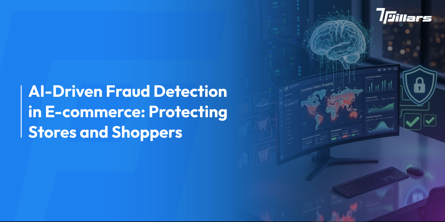 AI-driven ecommerce fraud prevention-7Pillars