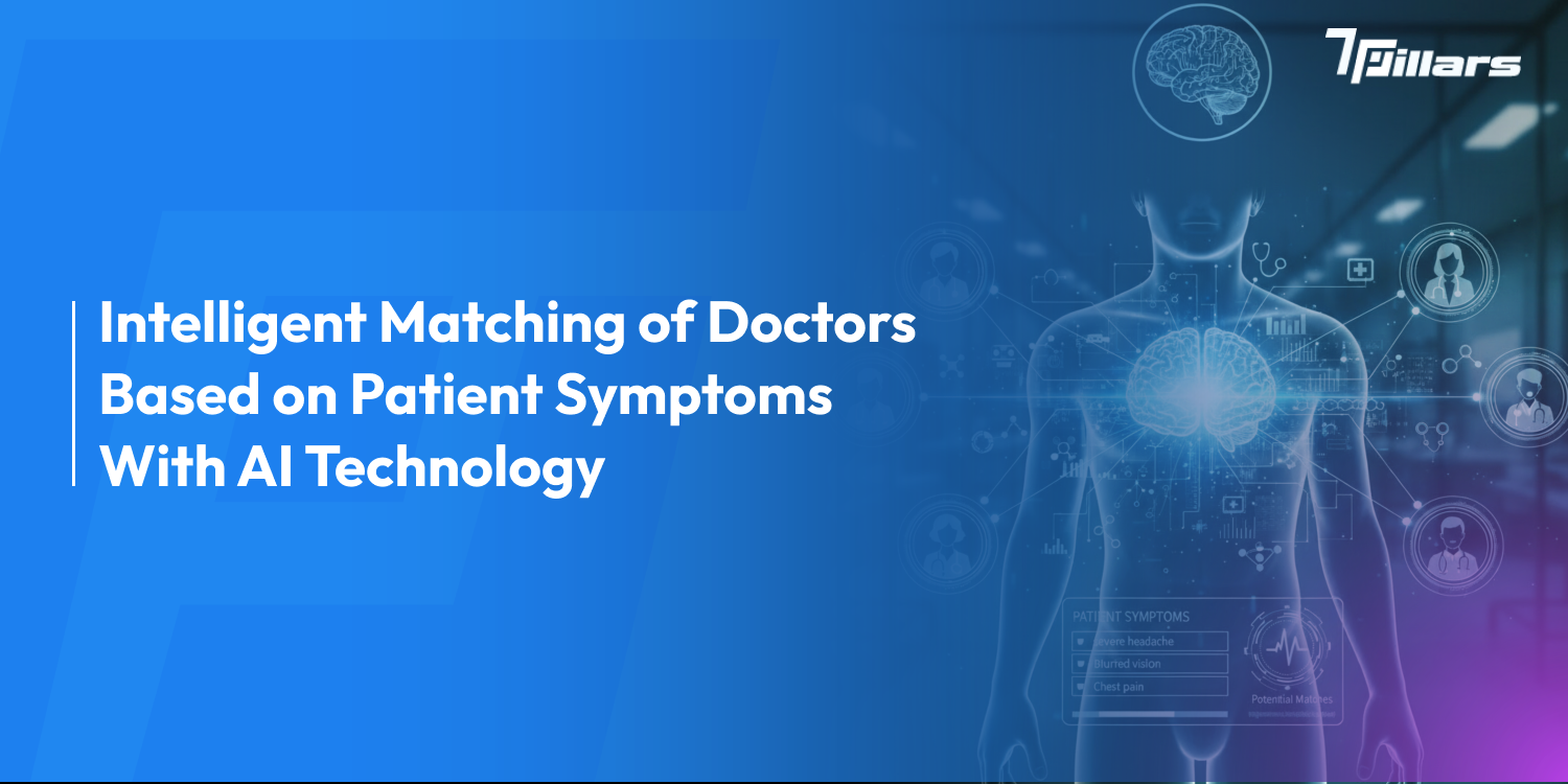 AI symptom checker for doctor matching - 7Pillars.