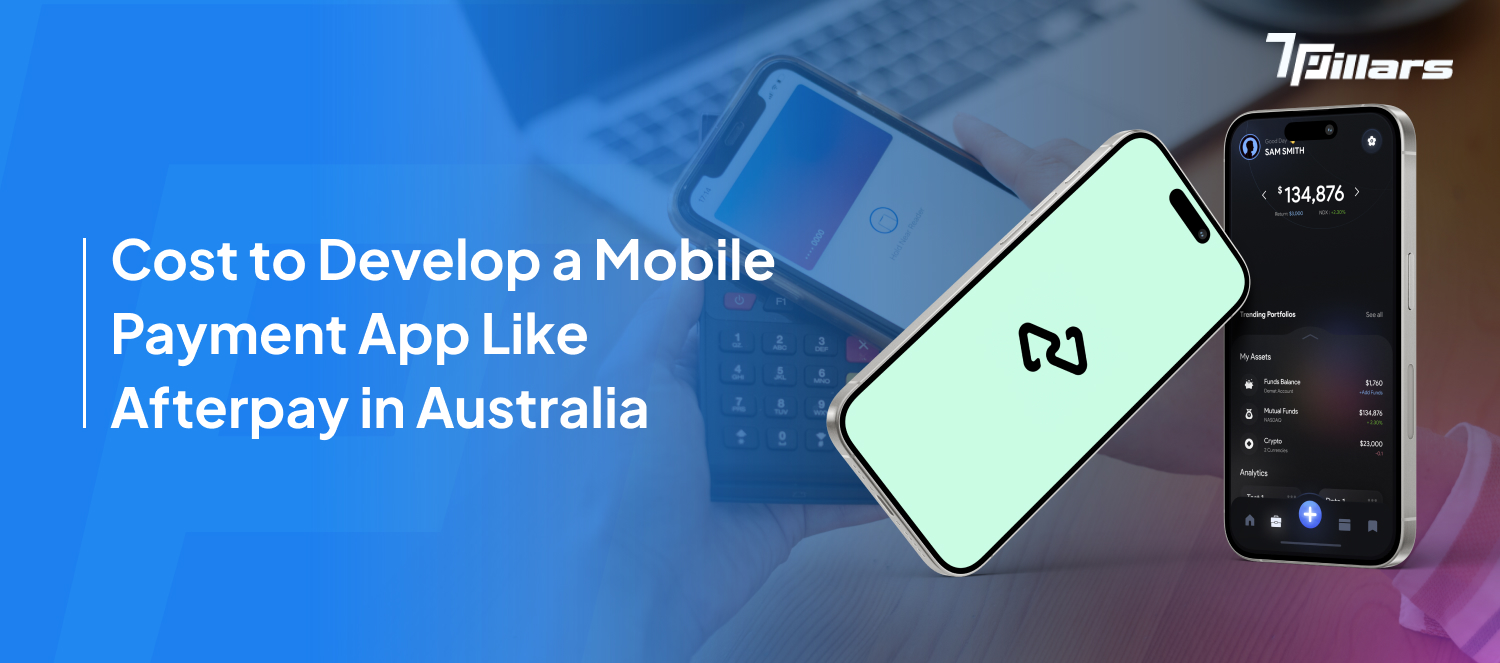 Cost to Develop a Mobile Payment App Like Afterpay in Australia
