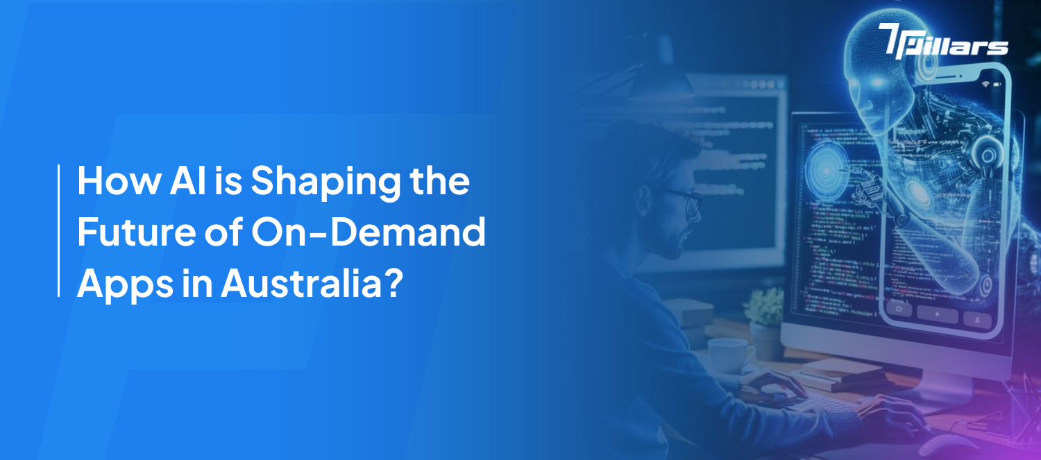 How AI is Shaping the Future of On-Demand Apps in Australia?
