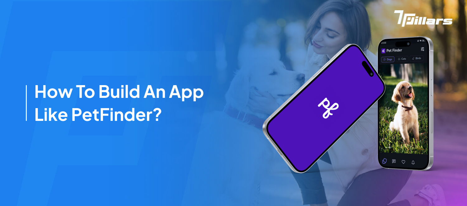 How To Build An App Like PetFinder?