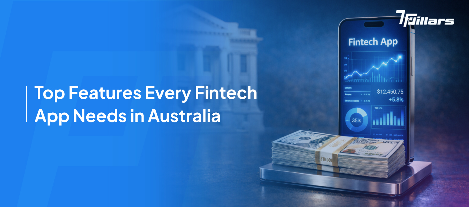 Top Features Every Fintech App Needs in Australia