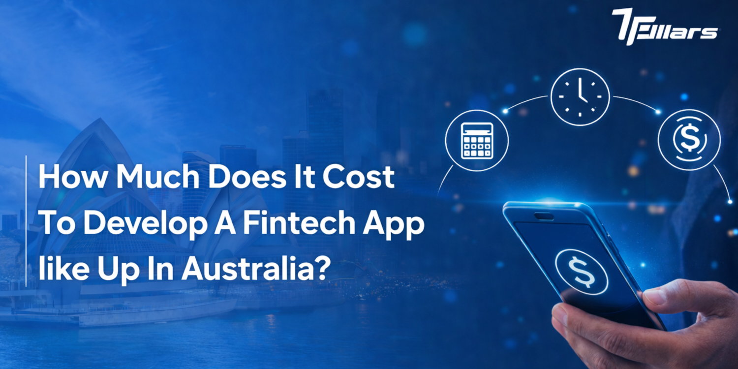 How Much Does It Cost To Develop A Fintech App like Up In Australia?