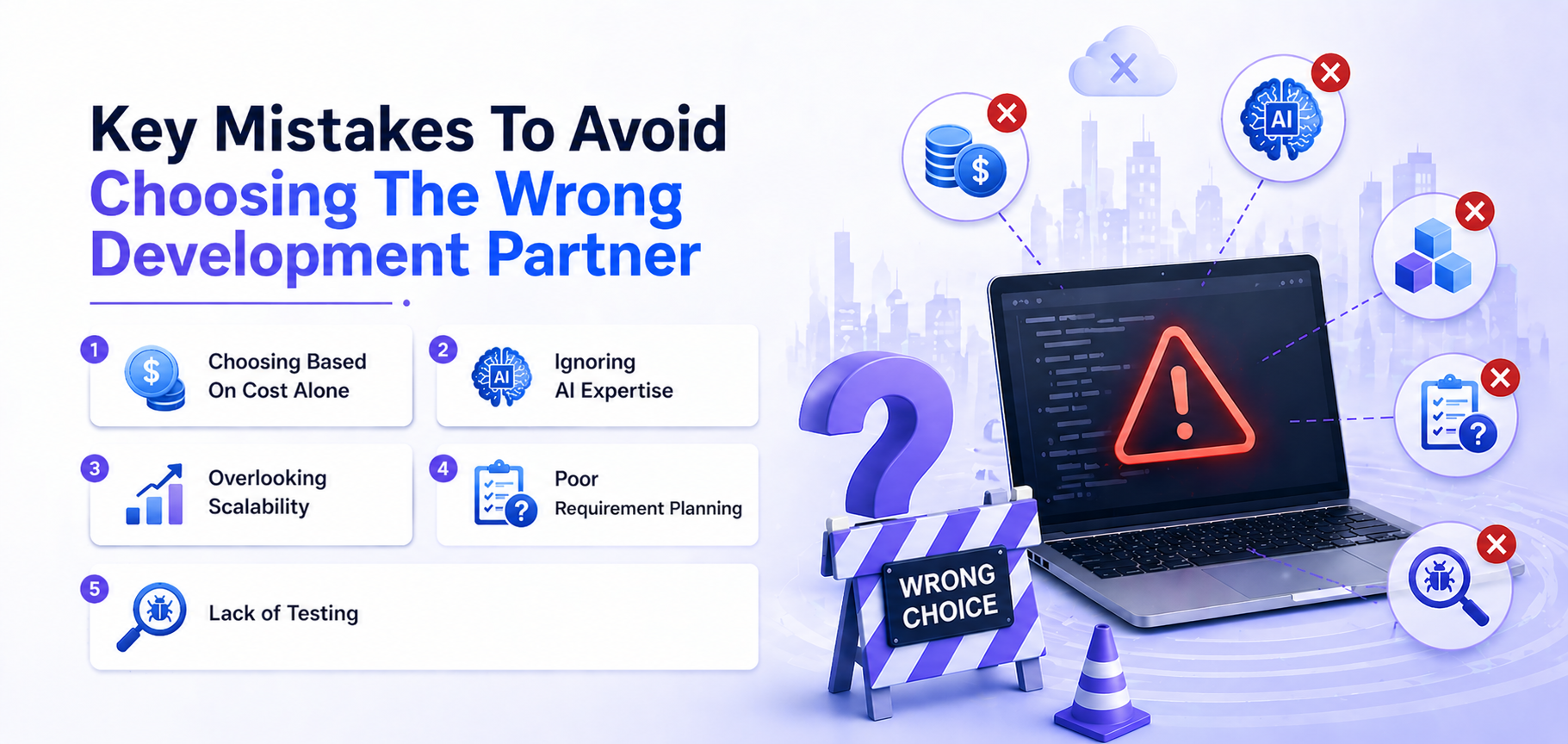 Key Mistakes To Avoid Choosing The Wrong Development Partner.