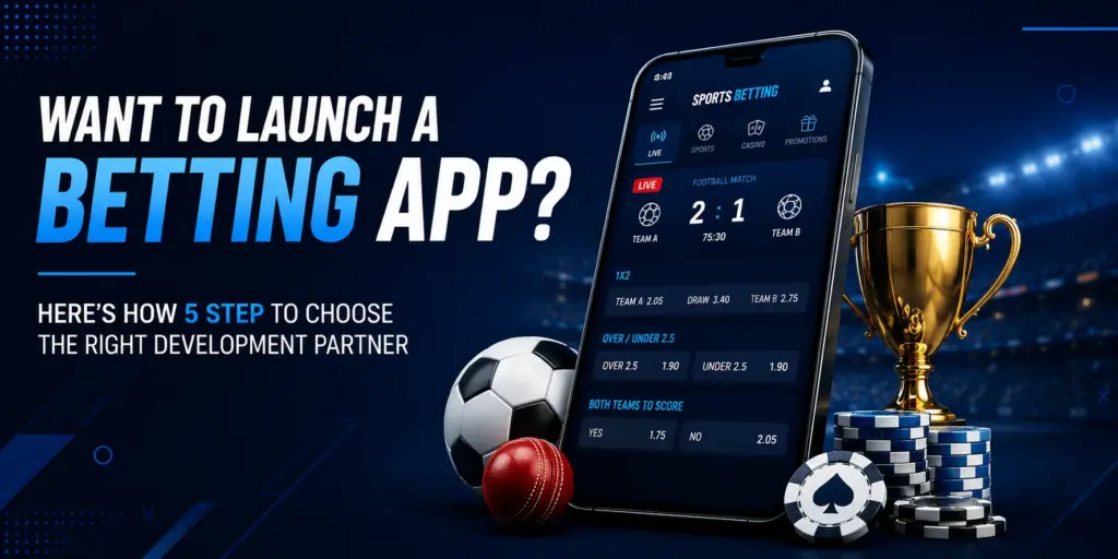 5 steps to choose a betting app development company